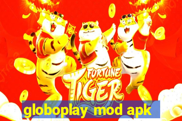 globoplay mod apk